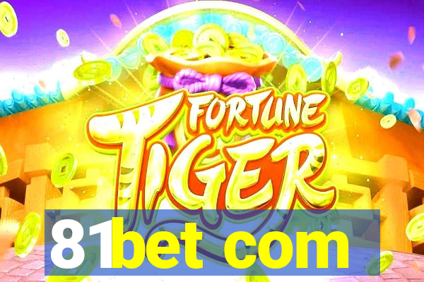81bet com